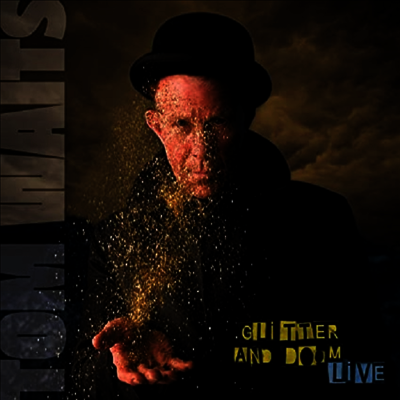Tom Waits — Glitter And Doom Live (Remastered)(Gatefold) 앨범 커버