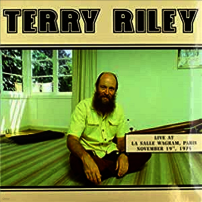 Terry Riley — Live At La Salle Wagram. Paris. November 19th. 1975 앨범 커버