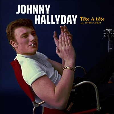 Johnny Hallyday — Tete A Tete Plus Retiens La Nuit (Gatefold)(5 Bonus Tracks) 앨범 커버