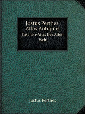 Justus Perthes' Atlas Antiquus Taschen-Atlas Der Alten Welt