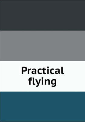 Practical flying