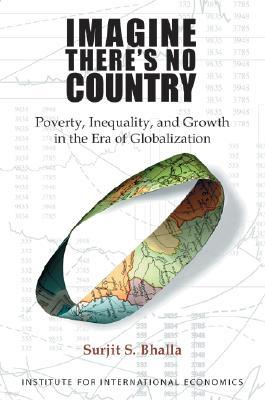 Imagine There's No Country: Poverty, Inequality and Growth in the Era of Globalization