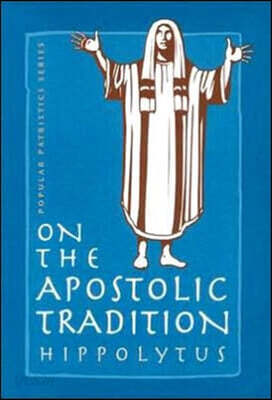 On the Apostolic Tradition
