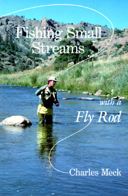 Fishing Small Streams with a Fly Rod