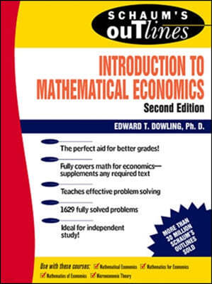 The Schaum's Outline of Theory and Problems of Introduction to Mathematical Economics