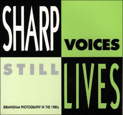 Sharp Voices, Still Lives