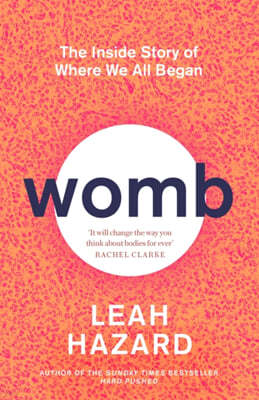 Womb : The Inside Story of Where We All Began