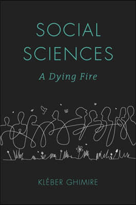 Social Sciences: A Dying Fire
