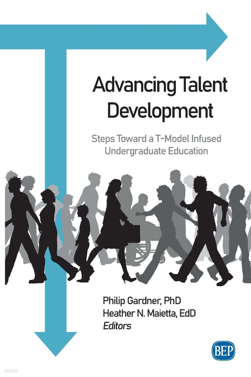 Advancing Talent Development: Steps Toward a T-Model Infused Undergraduate Education