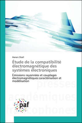 Etude de la Compatibilite Electromagnetique Des Systemes Electroniques