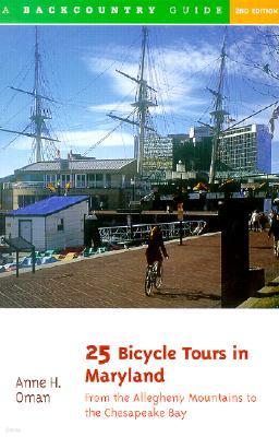 25 Bicycle Tours in Maryland: From the Allegheny Mountains to the Chesapeake Bay