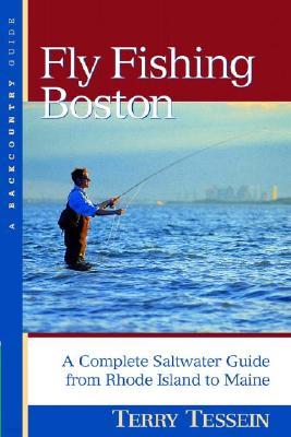 Fly-Fishing Boston: A Complete Saltwater Guide from Rhode Island to Maine