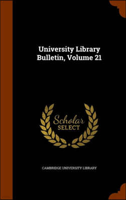 University Library Bulletin, Volume 21