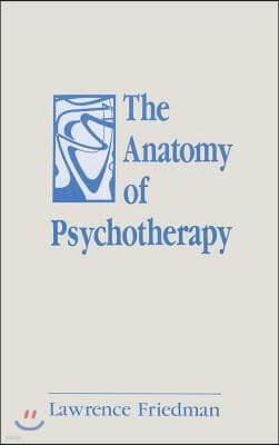 The Anatomy of Psychotherapy