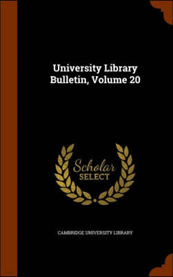 University Library Bulletin, Volume 20
