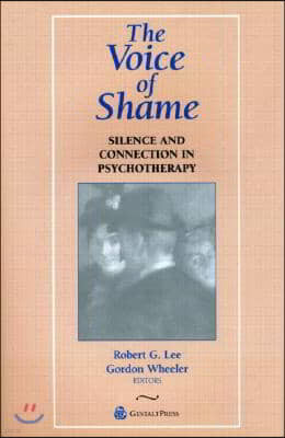 The Voice of Shame: Silence and Connection in Psychotherapy