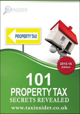 101 Property Tax Secrets Revealed 2015/16