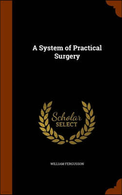 A System of Practical Surgery