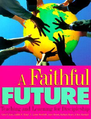 A Faithful Future: Teaching and Learning for Discipleship