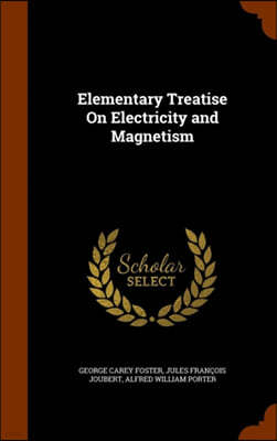 Elementary Treatise on Electricity and Magnetism