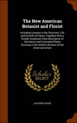 The New American Botanist and Florist