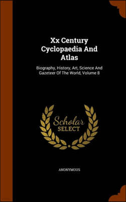 XX Century Cyclopaedia and Atlas