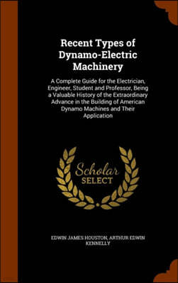 Recent Types of Dynamo-Electric Machinery