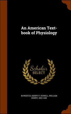 An American Text-Book of Physiology