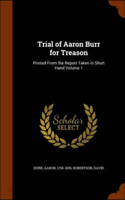 Trial of Aaron Burr for Treason - 예스24