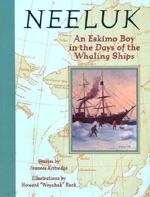 Neeluk, an Eskimo Boy in the Days of the Whaling Ships