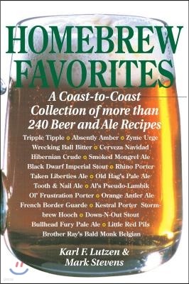 Homebrew Favorites: A Coast-To-Coast Collection of More Than 240 Beer and Ale Recipes