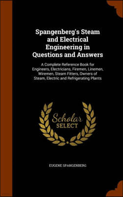 Spangenberg's Steam and Electrical Engineering in Questions and Answers