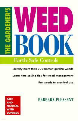 The Gardener's Weed Book: Earth-Safe Controls