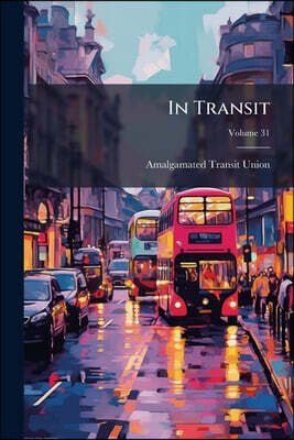 In Transit; Volume 31