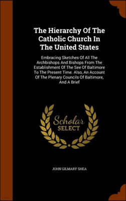 Arkose Press The Hierarchy of the Catholic Church in the United States