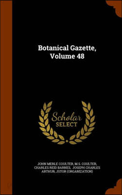 Botanical Gazette, Volume 48