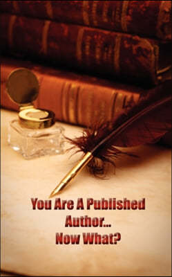 You're a Published Author...Now What?