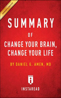 Summary of Change Your Brain, Change Your Life