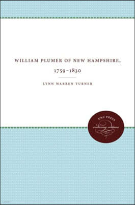 William Plumer of New Hampshire, 1759-1830