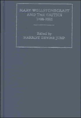 Mary Wollstonecraft and the Critics, 1788-2001