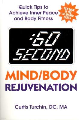 :60 Second Mind/Body Rejuvenation