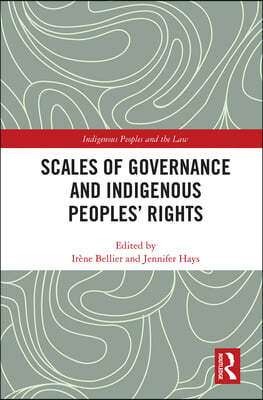 Scales of Governance and Indigenous Peoples' Rights