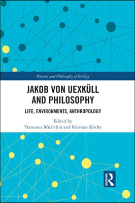 Jakob von Uexküll and Philosophy