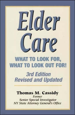 Elder Care: What to Look For, What to Look Out For!