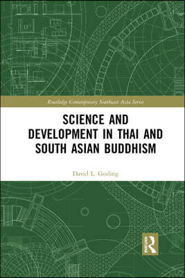 Science and Development in Thai and South Asian Buddhism