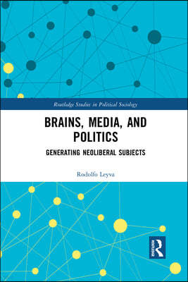 Brains, Media and Politics