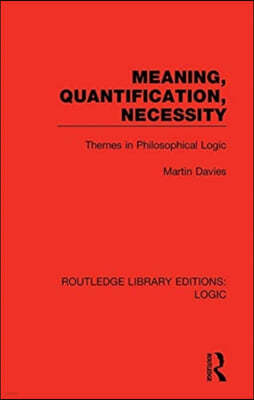 Meaning, Quantification, Necessity