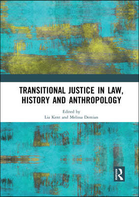 Transitional Justice in Law, History and Anthropology