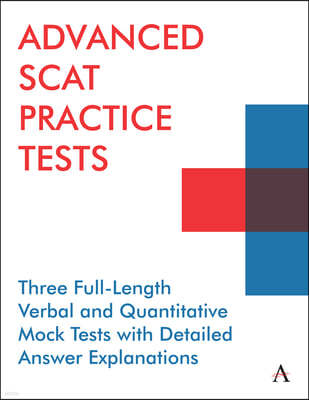 Advanced Scat Practice Tests: Three Full-Length Verbal and Quantitative Mock Tests with Detailed Answer Explanations