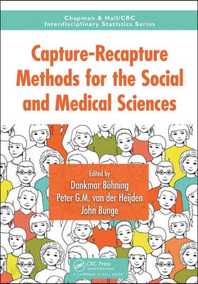 Capture-Recapture Methods for the Social and Medical Sciences